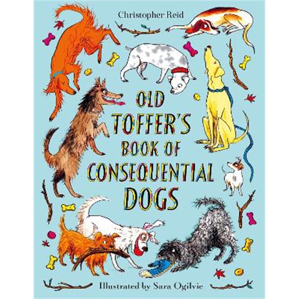 Old Toffer's Book of Consequential Dogs (Hardback) - Christopher Reid